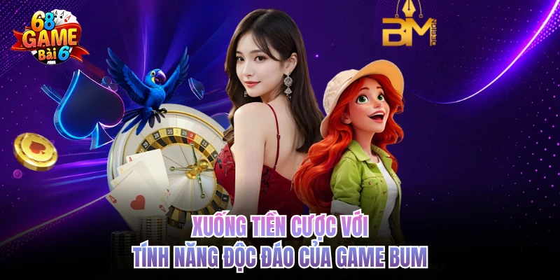 Bum Club - Siêu Phẩm Slot Đẳng Cấp Tại Hệ Thống Giải Trí Xuống tiền cược với tính năng độc đáo của game Bum